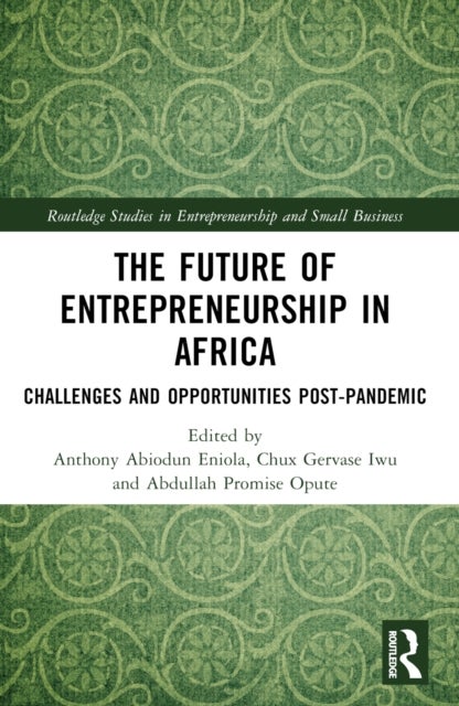The Future of Entrepreneurship in Africa - Challenges and Opportunities Post-pandemic