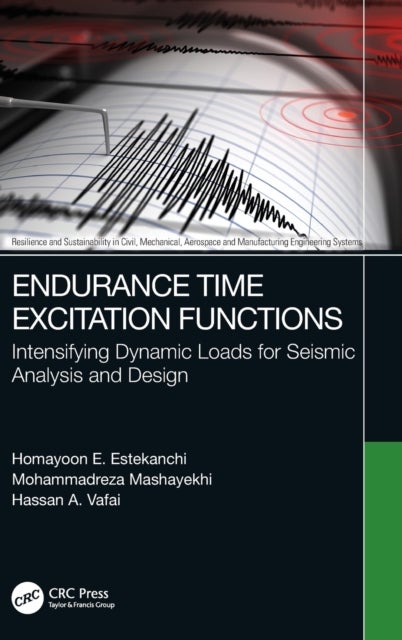 Endurance Time Excitation Functions - Intensifying Dynamic Loads for Seismic Analysis and Design