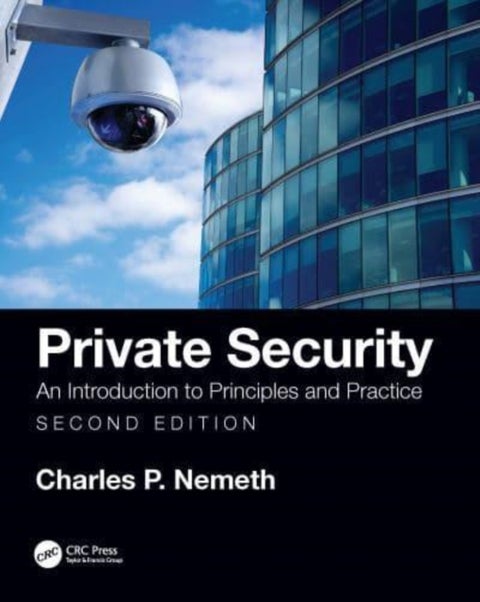 Private Security - An Introduction to Principles and Practice