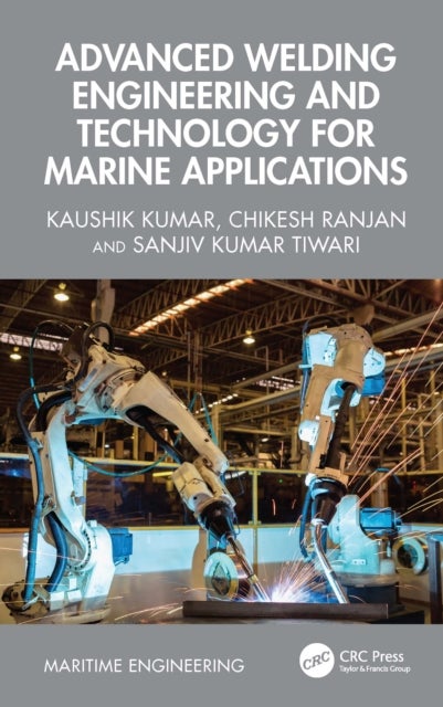 Advanced Welding Engineering and Technology for Marine Applications