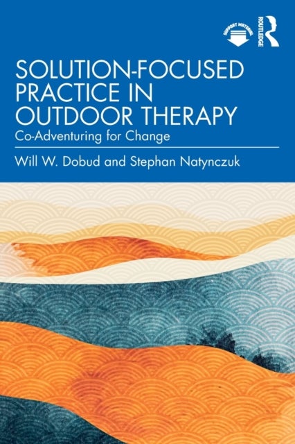 Solution-Focused Practice in Outdoor Therapy - Co-Adventuring for Change