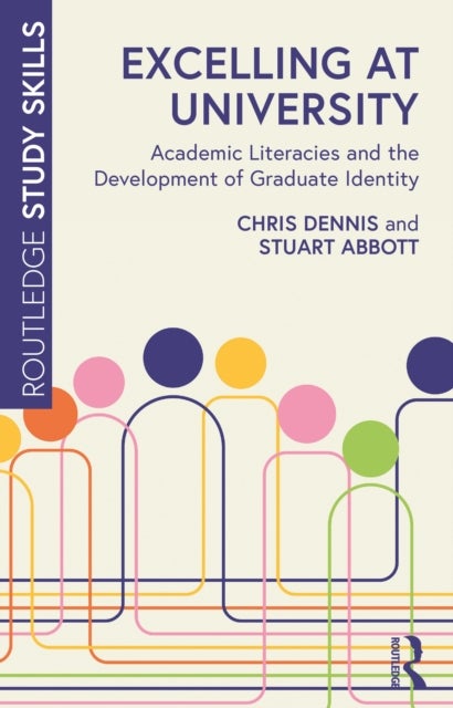 Excelling at University - Academic Literacies and the Development of Graduate Identity