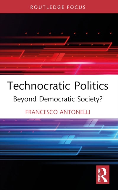 Technocratic Politics - Beyond Democratic Society?