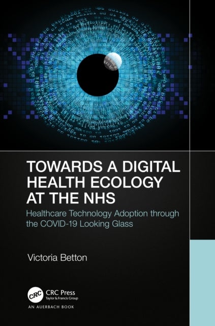 Towards a Digital Ecology - NHS Digital Adoption through the COVID-19 Looking Glass