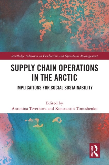 Supply Chain Operations in the Arctic - Implications for Social Sustainability