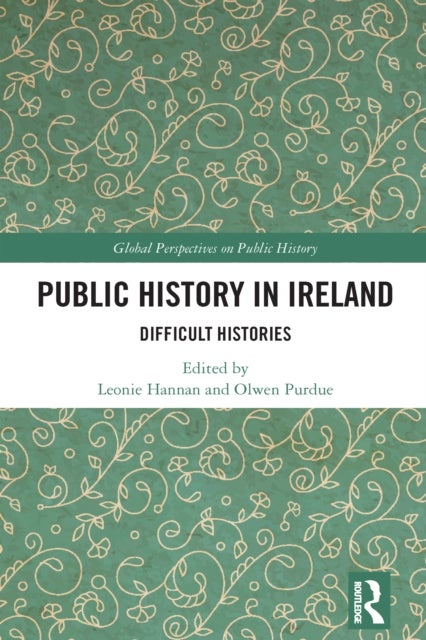 Public History in Ireland - Difficult Histories