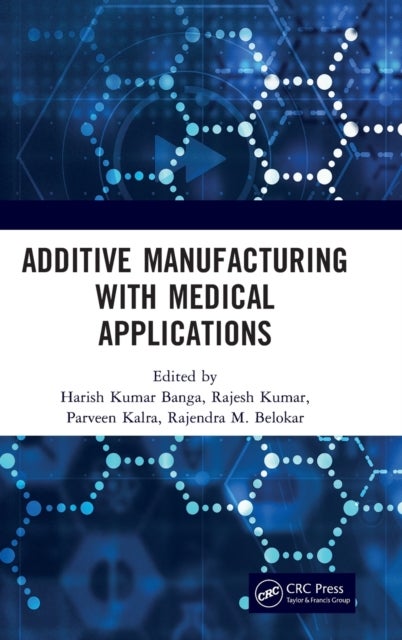 Additive Manufacturing with Medical Applications