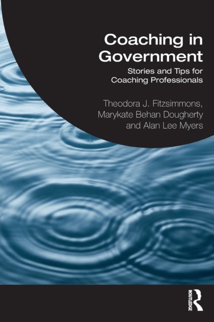 Coaching in Government - Stories and Tips for Coaching Professionals