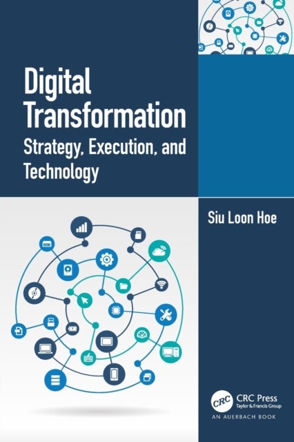 Digital Transformation - Strategy, Execution and Technology