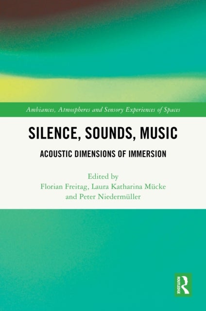 Silence, Sounds, Music - Acoustic Dimensions of Immersion