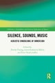 Silence, Sounds, Music