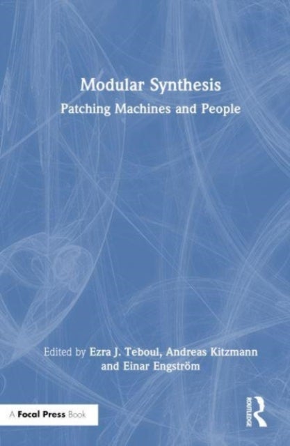 Modular Synthesis - Patching Machines and People