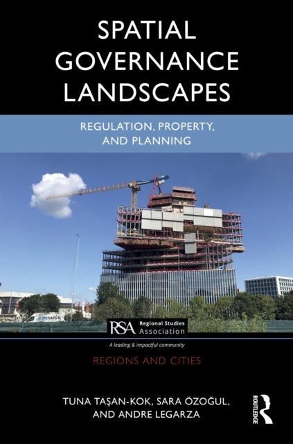 Spatial Governance Landscapes - Regulation, Property, and Planning