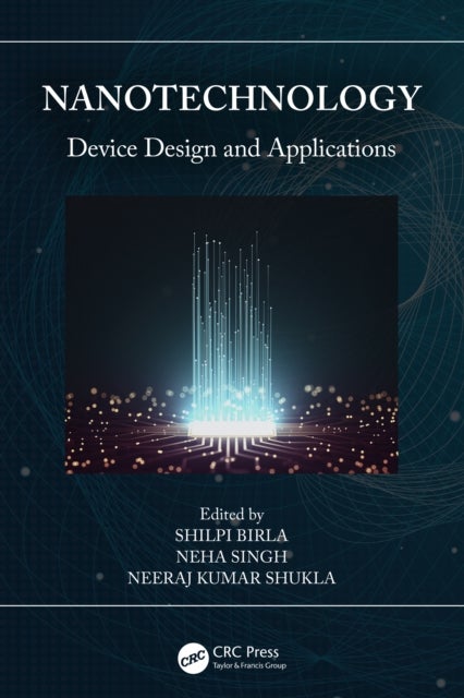 Nanotechnology - Device Design and Applications