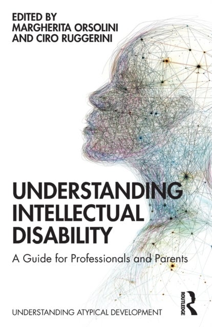 Understanding Intellectual Disability - A Guide for Professionals and Parents