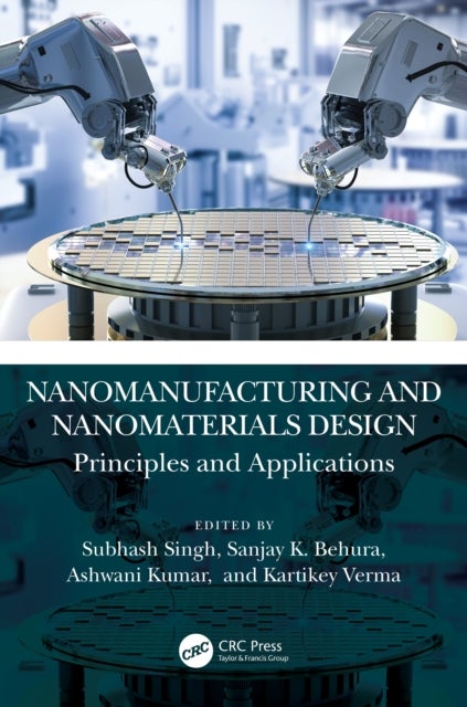 Nanomanufacturing and Nanomaterials Design - Principles and Applications