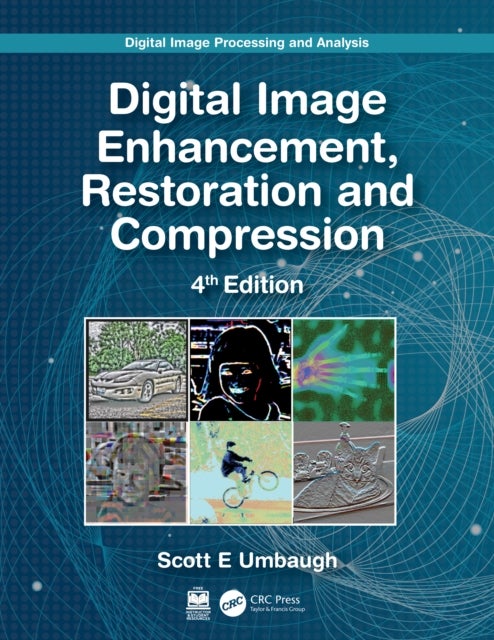 Digital Image Processing and Analysis - Digital Image Enhancement, Restoration and Compression