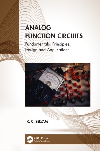 Analog Function Circuits - Fundamentals, Principles, Design and Applications