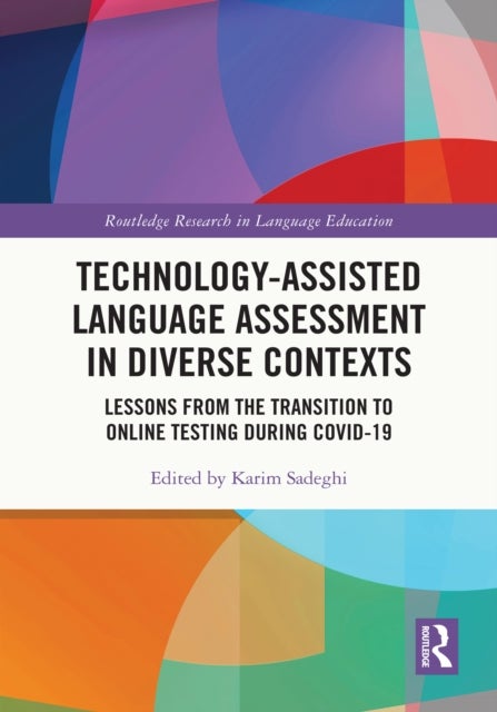Technology-Assisted Language Assessment in Diverse Contexts - Lessons from the Transition to Online Testing during COVID-19