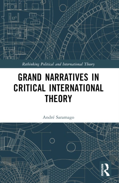 Grand Narratives in Critical International Theory