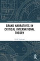 Grand Narratives in Critical International Theory