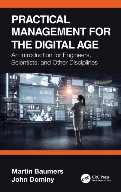 Practical Management for the Digital Age - An Introduction for Engineers, Scientists, and Other Disciplines