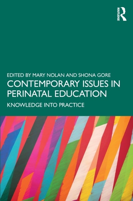 Contemporary Issues in Perinatal Education - Knowledge into Practice