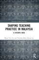 Shaping Teaching Practice in Malaysia