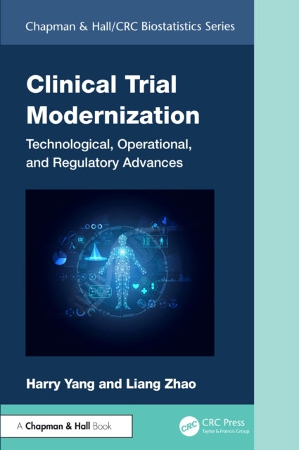 Clinical Trial Modernization - Technological, Operational, and Regulatory Advances
