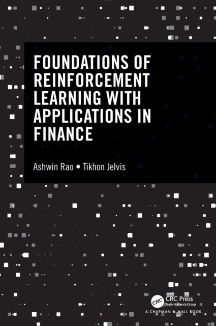 Foundations of Reinforcement Learning with Applications in Finance