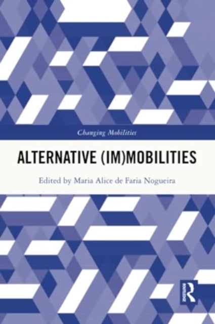 Alternative (Im)Mobilities