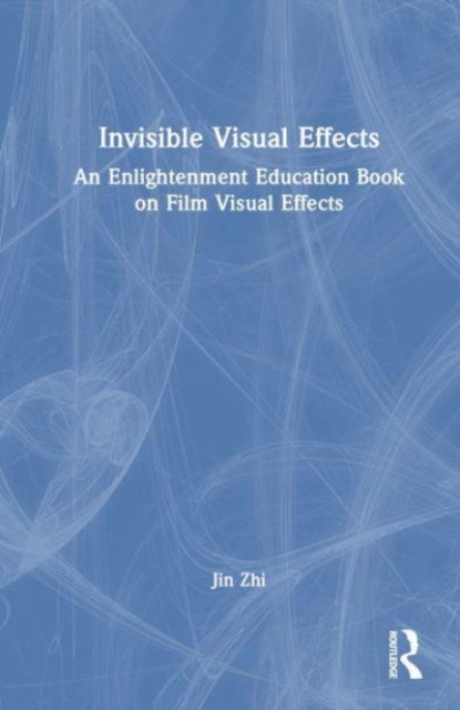 Invisible Visual Effects - The Hidden Magic of Film VFX