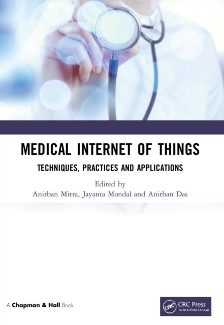 Medical Internet of Things - Techniques, Practices and Applications