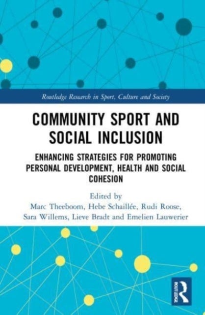 Community Sport and Social Inclusion - Enhancing Strategies for Promoting Personal Development, Health and Social Cohesion
