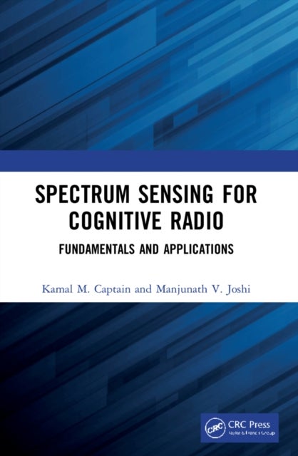 Spectrum Sensing for Cognitive Radio - Fundamentals and Applications