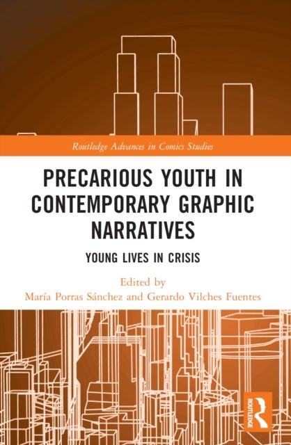 Precarious Youth in Contemporary Graphic Narratives - Young Lives in Crisis