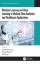 Machine Learning and Deep Learning in Medical Data Analytics and Healthcare Applications