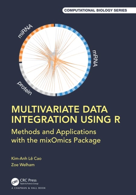 Multivariate Data Integration Using R - Methods and Applications with the mixOmics Package