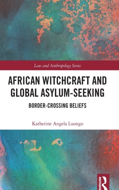 African Witchcraft and Global Asylum-Seeking - Border-Crossing Beliefs