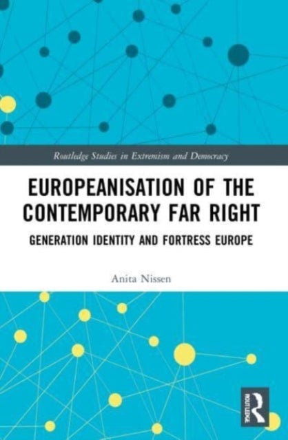 Europeanisation of the Contemporary Far Right - Generation Identity and Fortress Europe