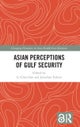 Asian Perceptions of Gulf Security