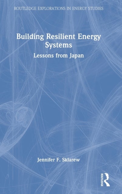 Building Resilient Energy Systems - Lessons from Japan