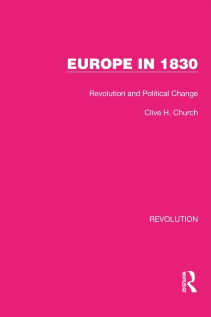 Europe in 1830 - Revolution and Political Change
