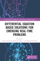 Differential Equation Based Solutions for Emerging Real-Time Problems