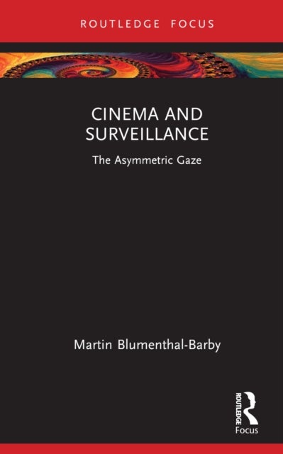 Cinema and Surveillance - The Asymmetric Gaze
