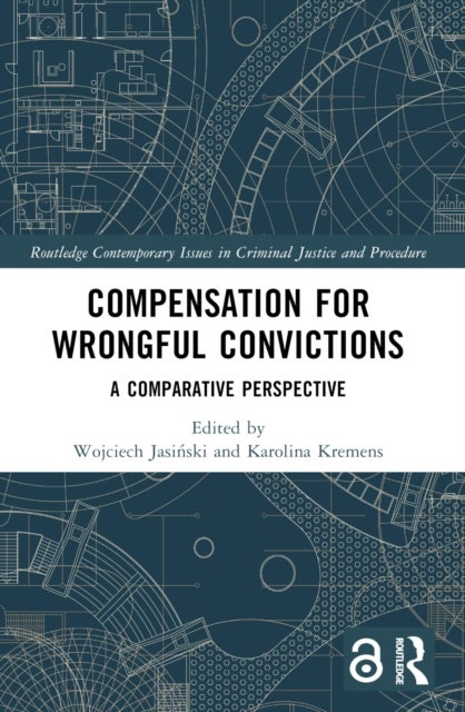 Compensation for Wrongful Convictions - A Comparative Perspective