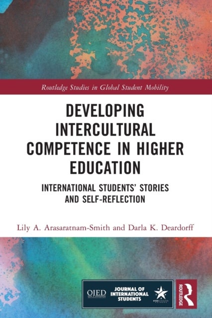 Developing Intercultural Competence in Higher Education - International Students’ Stories and Self-Reflection