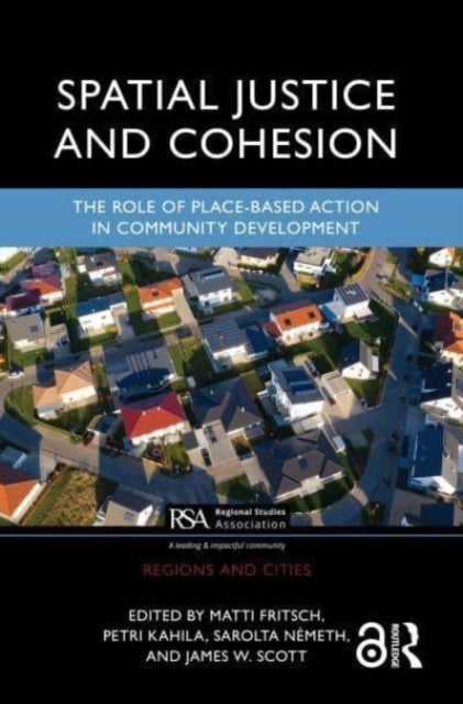 Spatial Justice and Cohesion - The Role of Place-Based Action in Community Development