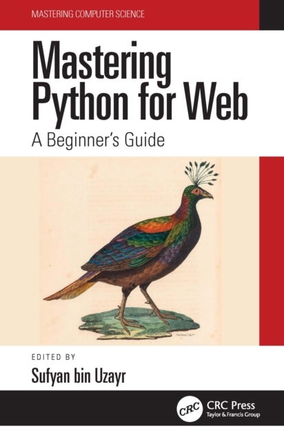 Mastering Python for Web - A Beginner's Guide