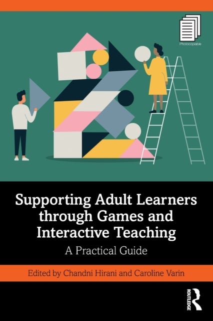 Supporting Adult Learners through Games and Interactive Teaching - A Practical Guide